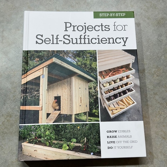 Step-By-Step Projects for Self-Sufficiency, Grow, Raise, Live, Do Hardcover - Picture 2 of 7